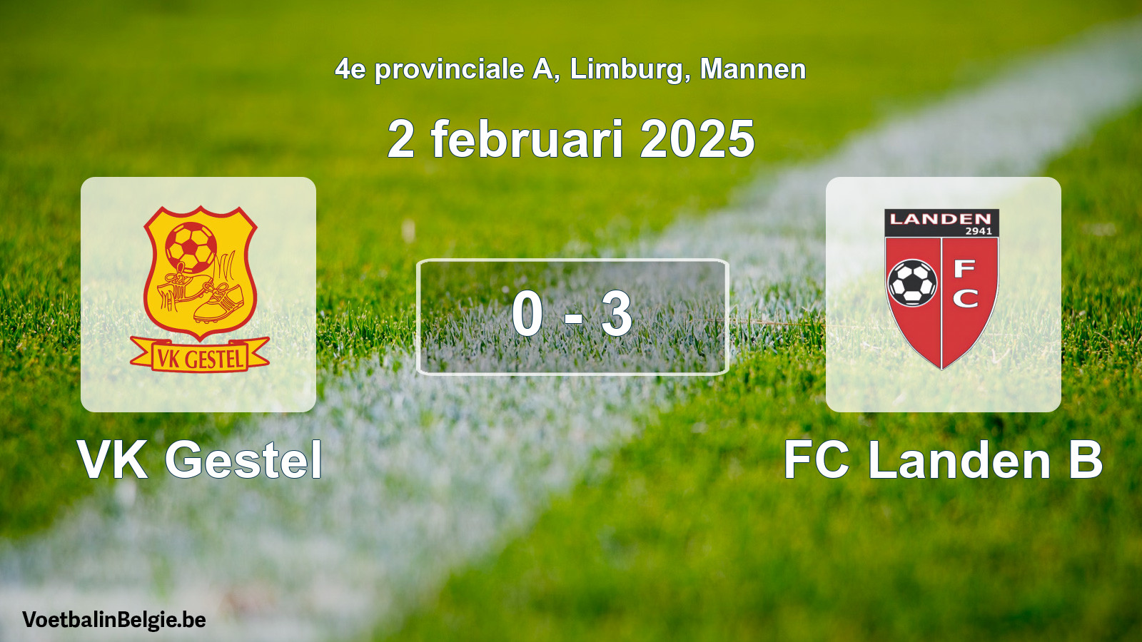 Gespeelde wedstrijd mannenvoetbal: VK Gestel - FC Landen B 0 - 3 (2 februari 2025)