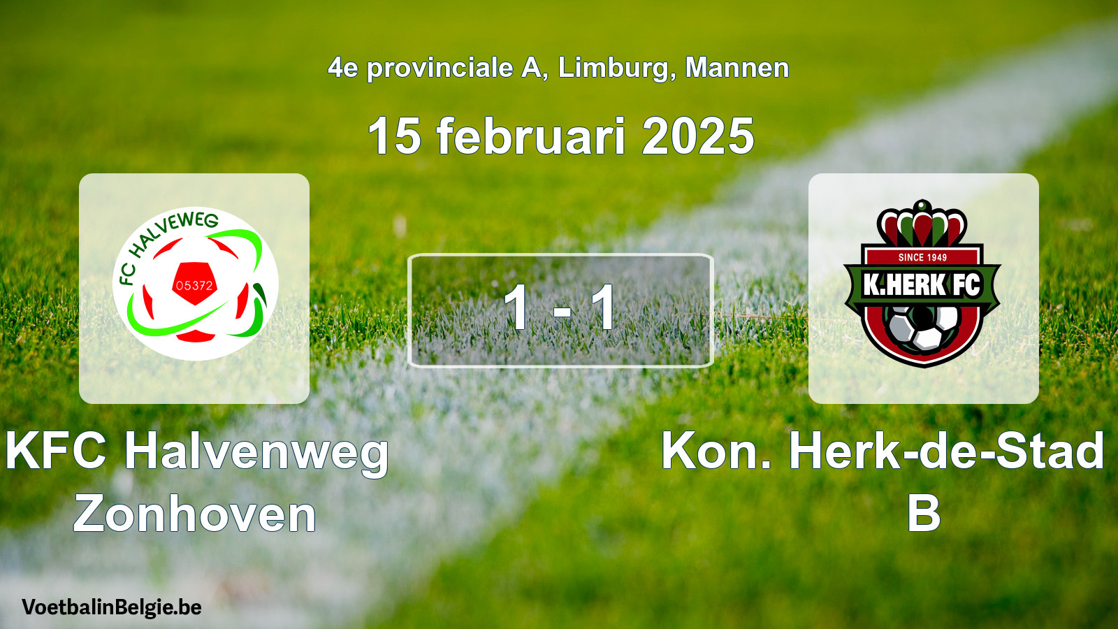 Played match men football: KFC Halvenweg Zonhoven - Kon. Herk-de-Stad FC B 1 - 1 (15 February 2025)