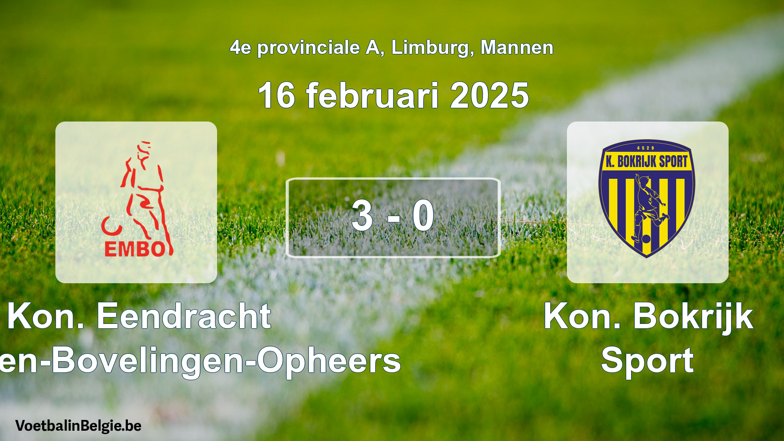 Gespieltes Spiel männer-Fußball: Kon. Eendracht Mechelen-Bovelingen-Opheers - Kon. Bokrijk Sport 3 - 0 (16 Februar 2025)