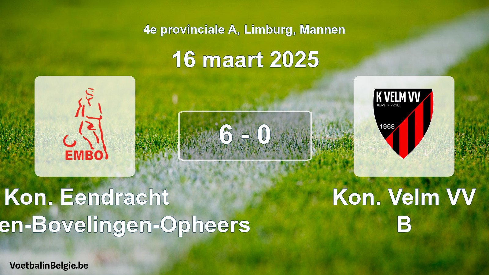 Gespeelde wedstrijd mannenvoetbal: Kon. Eendracht Mechelen-Bovelingen-Opheers - Kon. Velm VV B 6 - 0 (16 maart 2025)