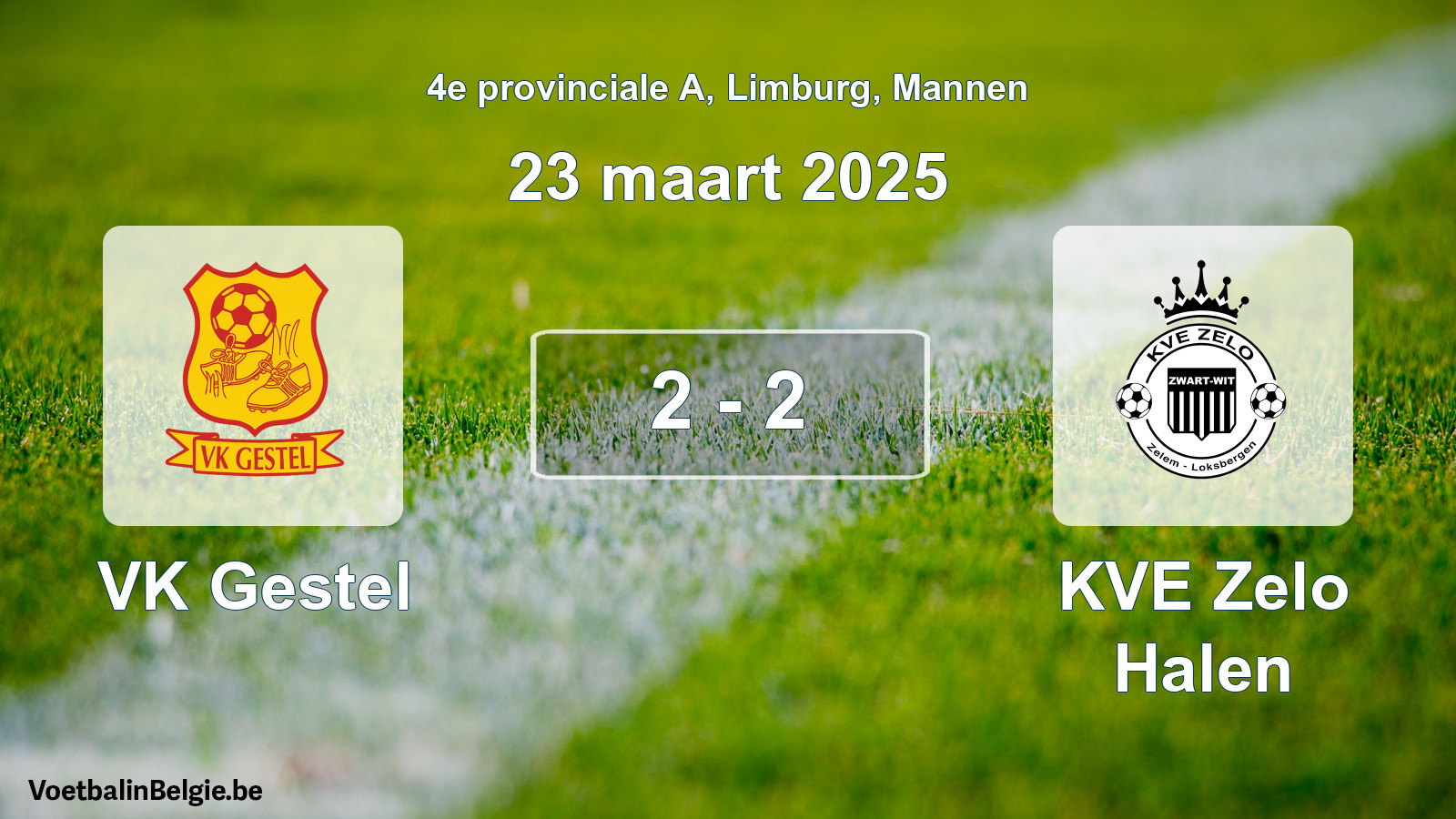 Played match men football: VK Gestel - KVE Zelo Halen 2 - 2 (23 March 2025)