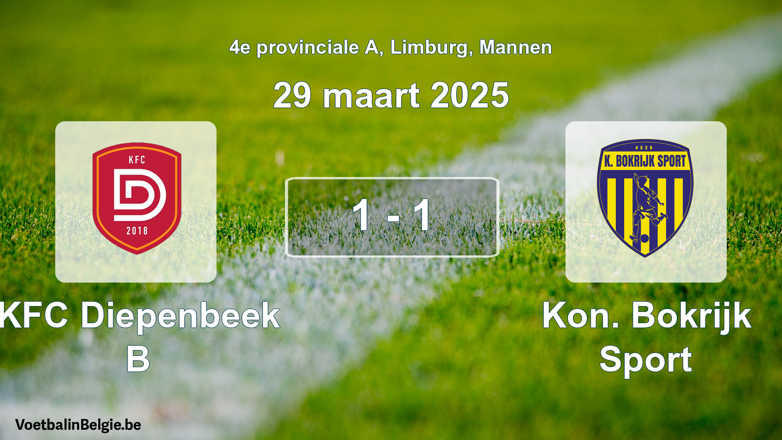 Gespieltes Spiel männer-Fußball: KFC Diepenbeek B - Kon. Bokrijk Sport 1 - 1 (29 März 2025)