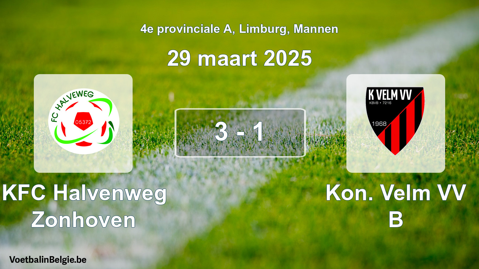 Gespeelde wedstrijd mannenvoetbal: KFC Halvenweg Zonhoven - Kon. Velm VV B 3 - 1 (29 maart 2025)