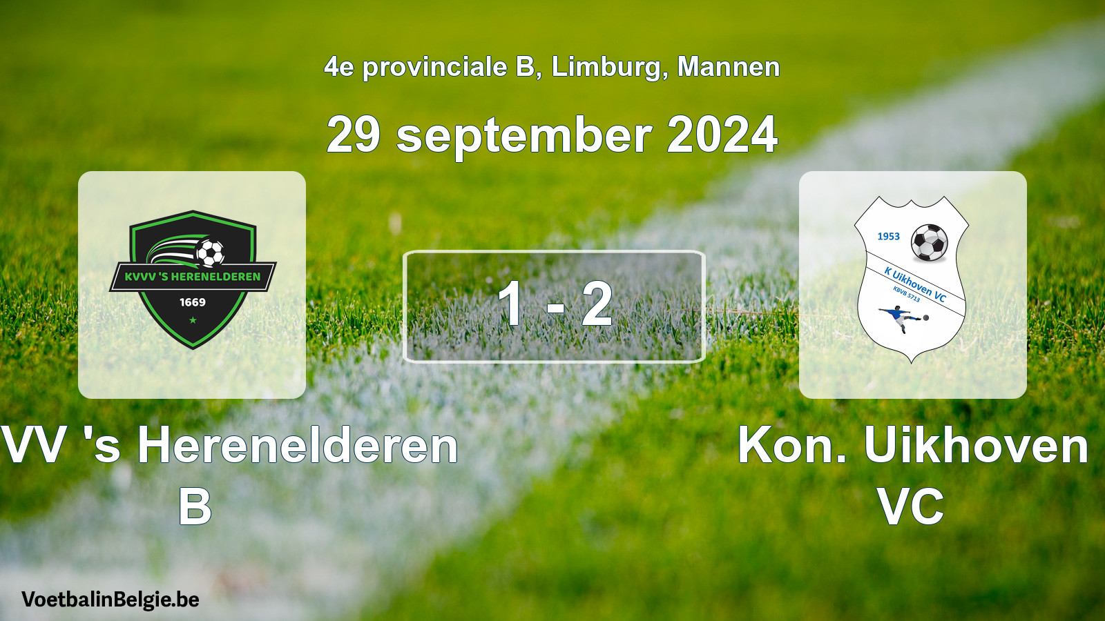 Played match men football: KVVV 's Herenelderen B - Kon. Uikhoven VC 1 - 2 (29 September 2024)