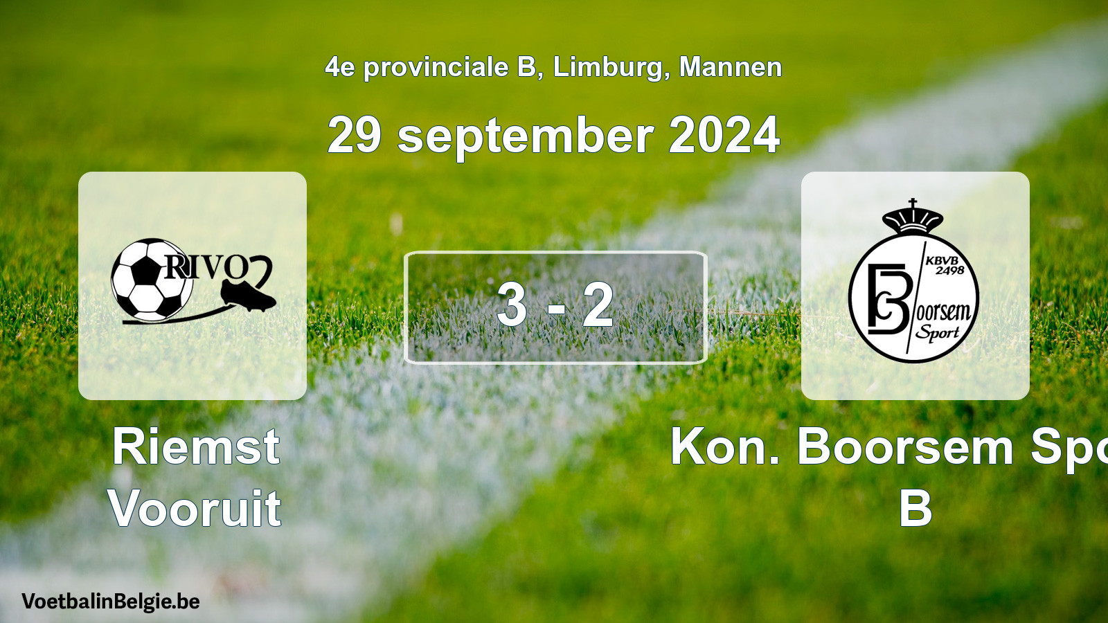 Played match men football: Riemst Vooruit - Kon. Boorsem Sport B 3 - 2 (29 September 2024)