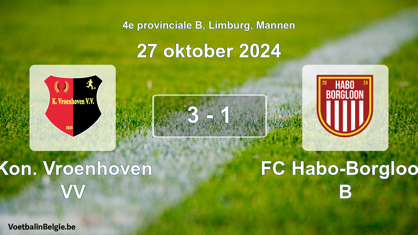 Played match men football: Kon. Vroenhoven VV - FC Habo-Borgloon B 3 - 1 (27 October 2024)