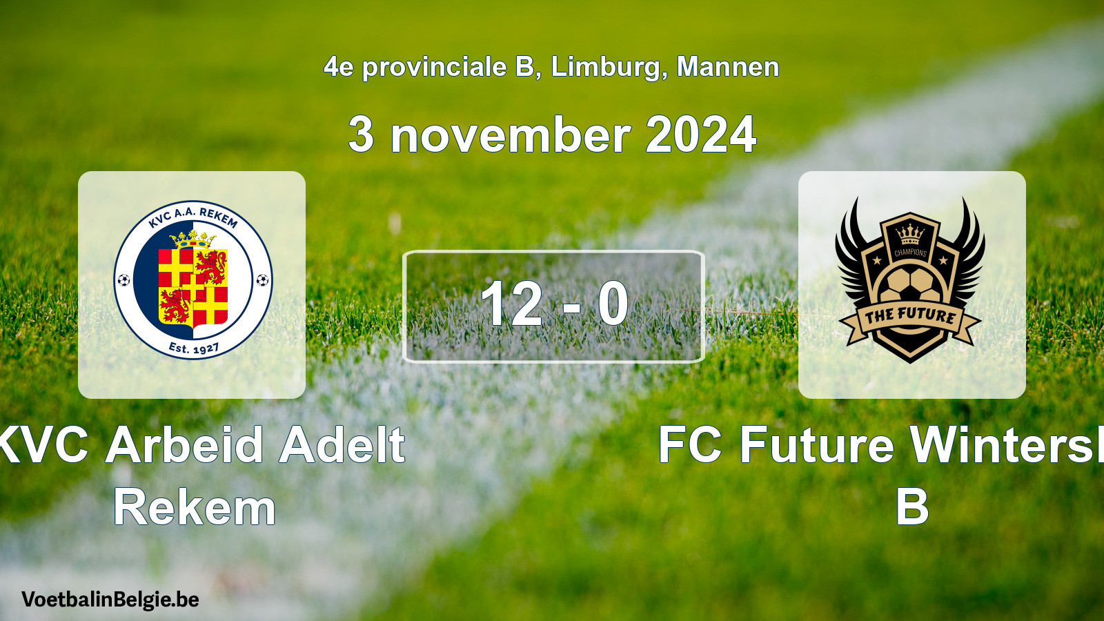 Gespeelde wedstrijd mannenvoetbal: KVC Arbeid Adelt Rekem - FC Future Winterslag B 12 - 0 (3 november 2024)