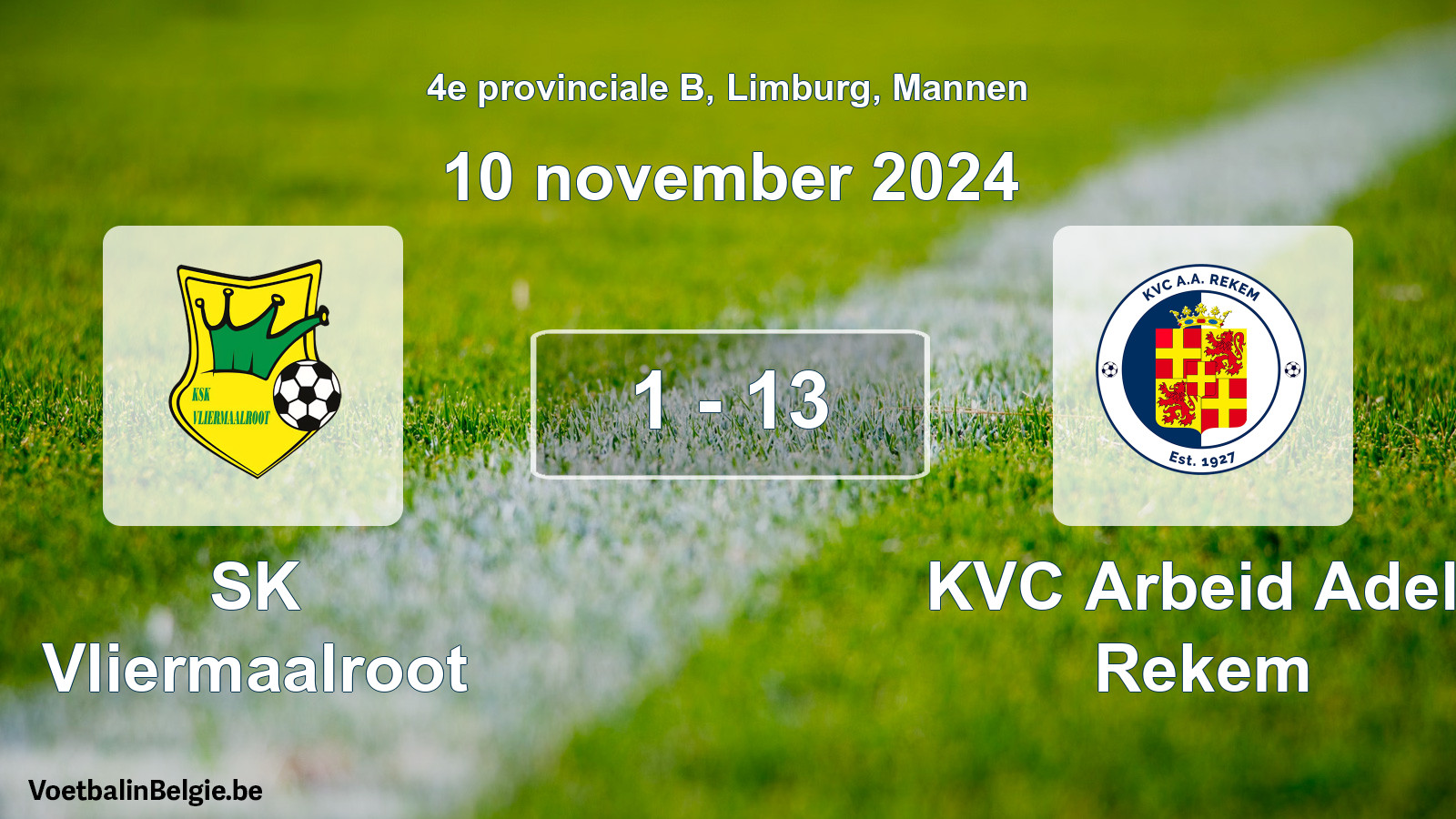 Gespeelde wedstrijd mannenvoetbal: SK Vliermaalroot - KVC Arbeid Adelt Rekem 1 - 13 (10 november 2024)