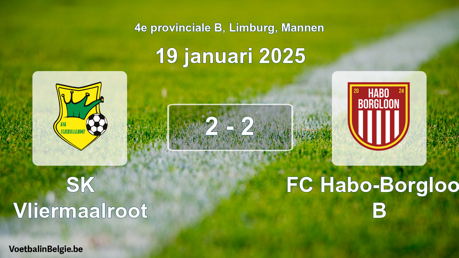 Gespeelde wedstrijd mannenvoetbal: SK Vliermaalroot - FC Habo-Borgloon B 2 - 2 (19 januari 2025)