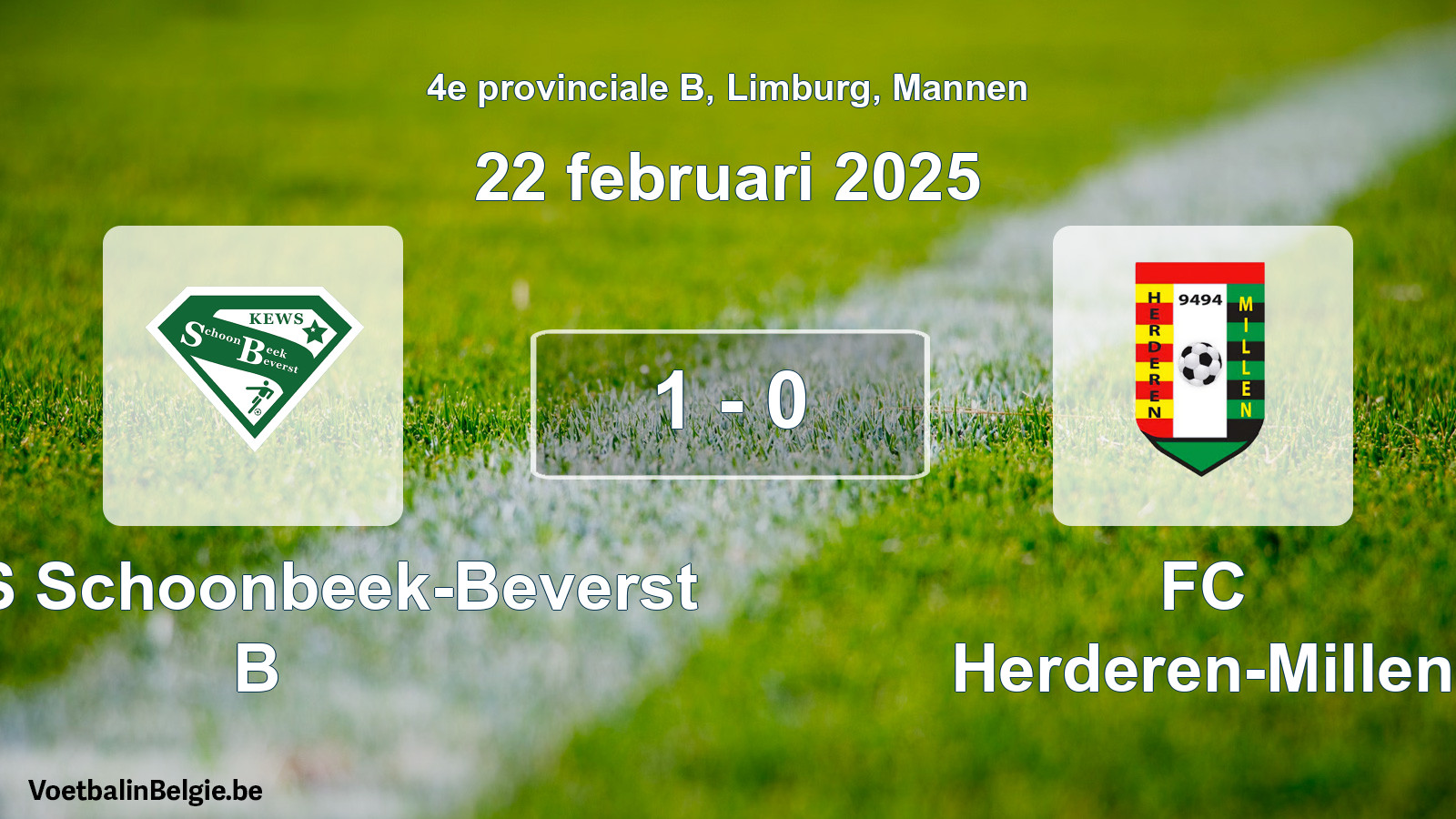 Gespeelde wedstrijd mannenvoetbal: KEWS Schoonbeek-Beverst B - FC Herderen-Millen 1 - 0 (22 februari 2025)