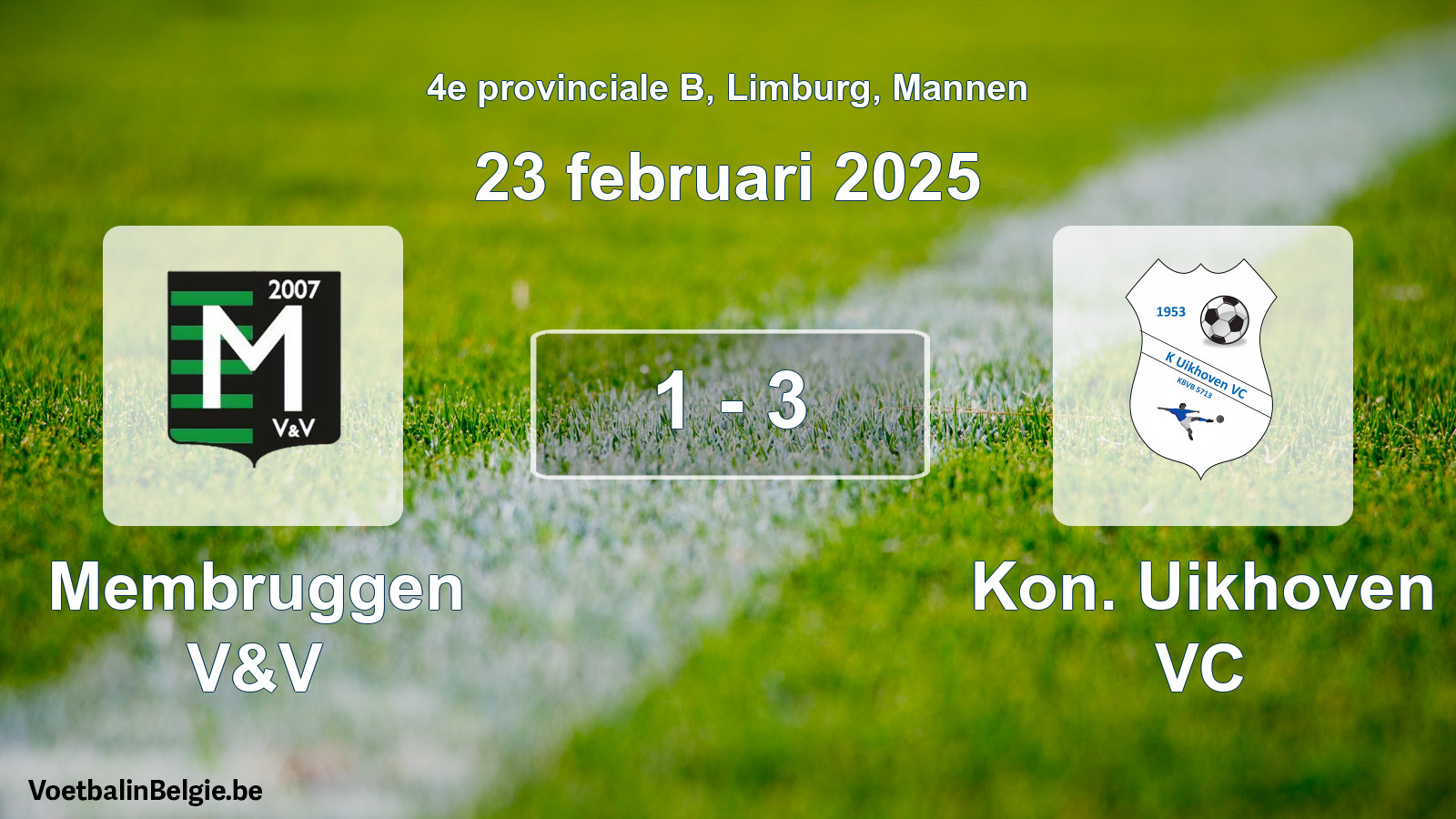 Played match men football: Membruggen V&V - Kon. Uikhoven VC 1 - 3 (23 February 2025)