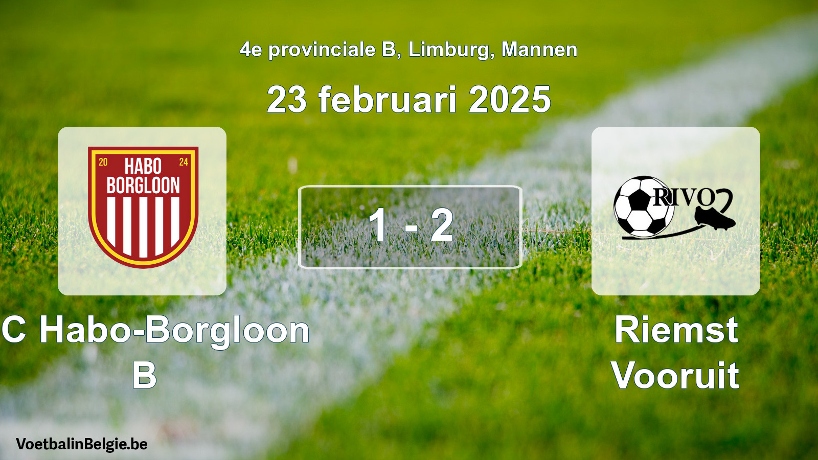 Gespeelde wedstrijd mannenvoetbal: FC Habo-Borgloon B - Riemst Vooruit 1 - 2 (23 februari 2025)