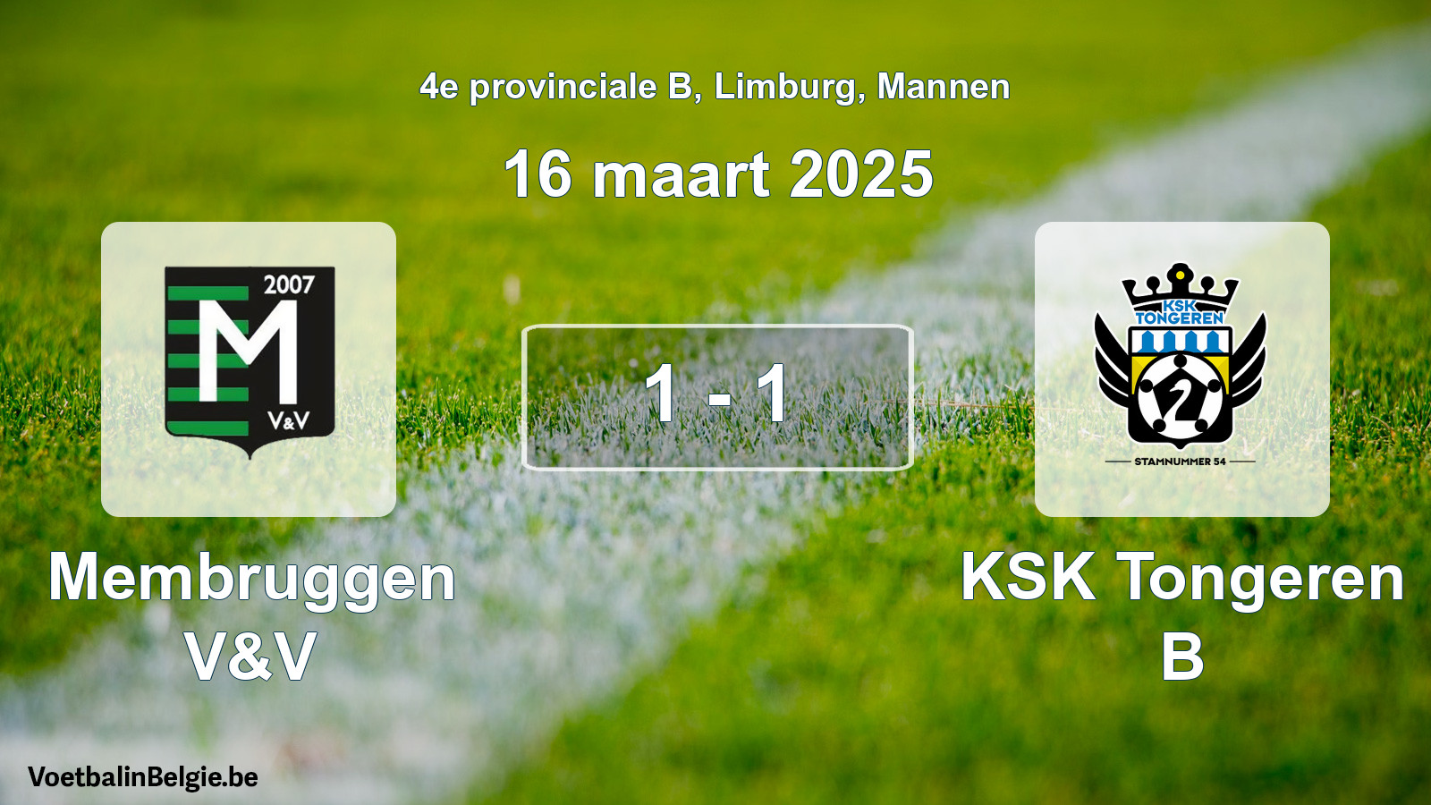 Gespeelde wedstrijd mannenvoetbal: Membruggen V&V - KSK Tongeren B 1 - 1 (16 maart 2025)