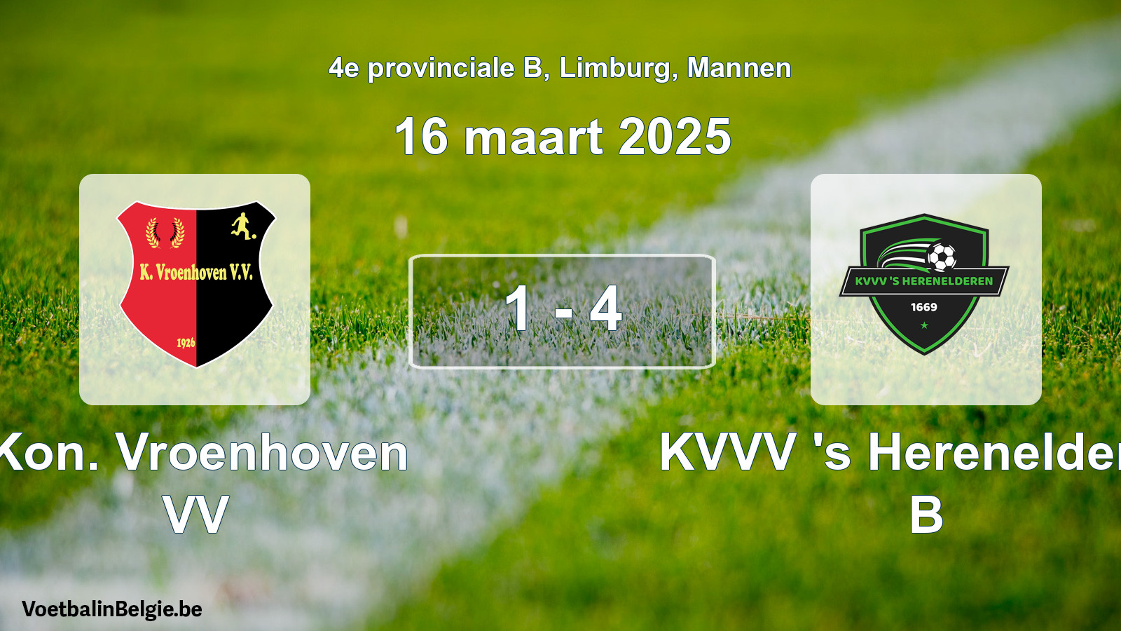 Gespeelde wedstrijd mannenvoetbal: Kon. Vroenhoven VV - KVVV 's Herenelderen B 1 - 4 (16 maart 2025)