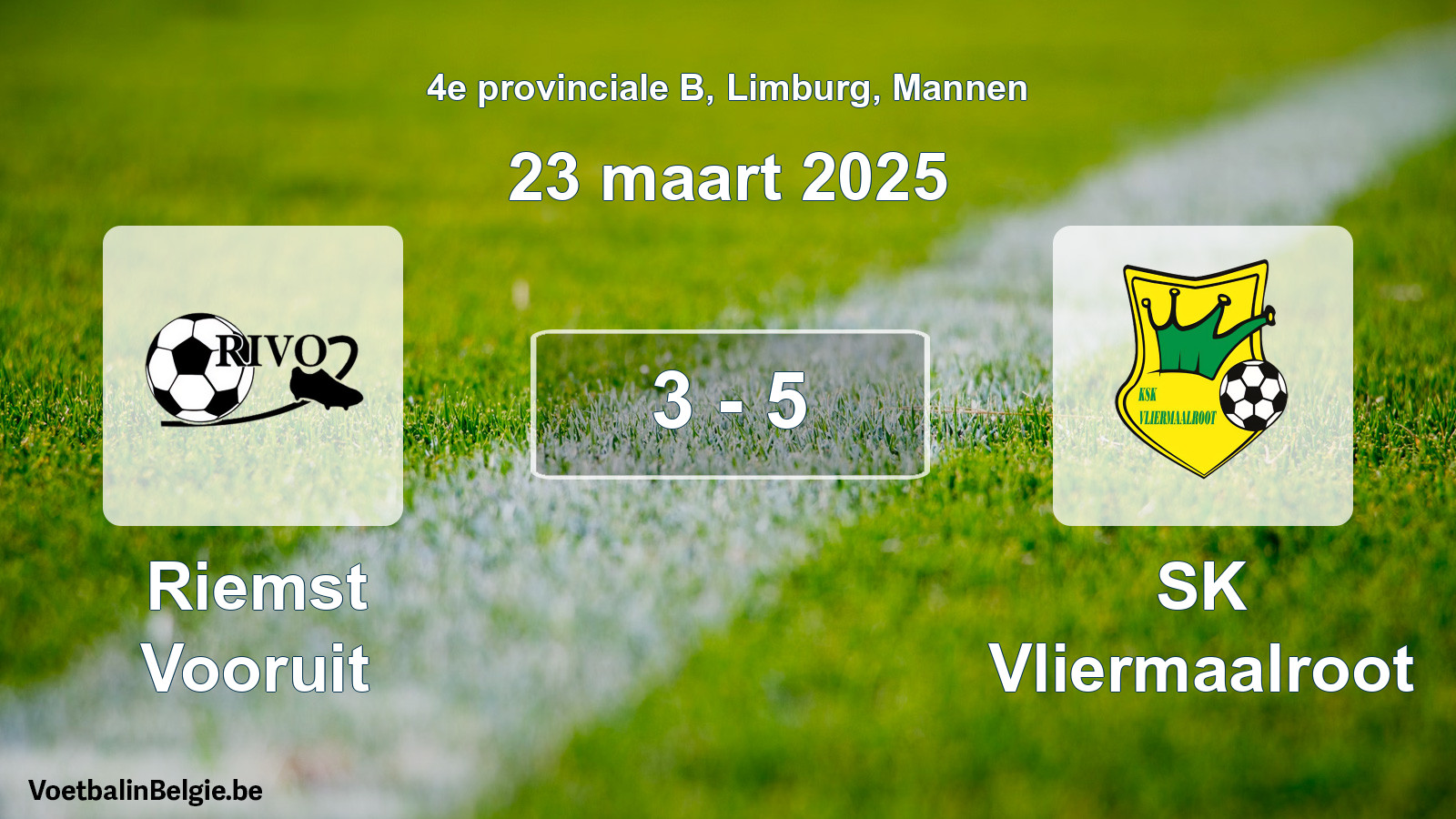 Gespieltes Spiel männer-Fußball: Riemst Vooruit - SK Vliermaalroot 3 - 5 (23 März 2025)