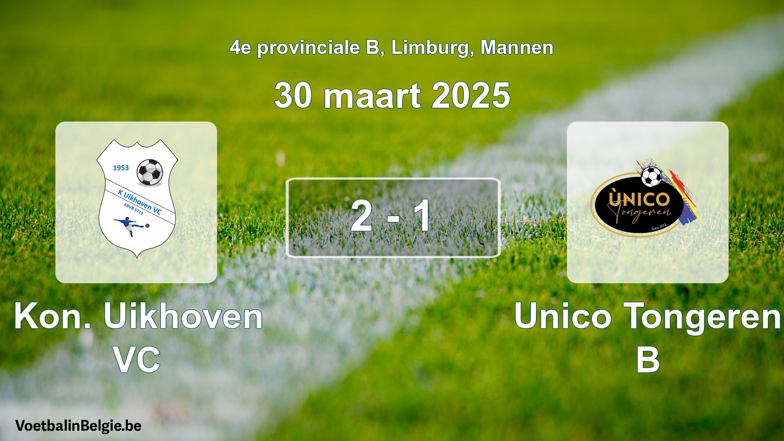 Gespeelde wedstrijd mannenvoetbal: Kon. Uikhoven VC - Unico Tongeren B 2 - 1 (30 maart 2025)