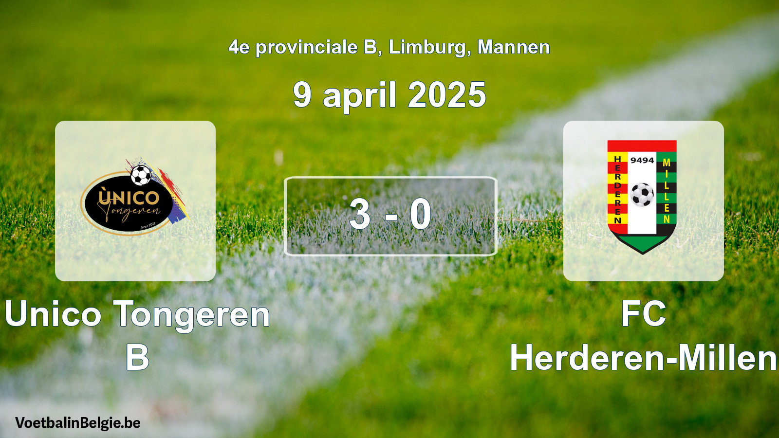 Gespeelde wedstrijd mannenvoetbal: Unico Tongeren B - FC Herderen-Millen 3 - 0 (9 april 2025)