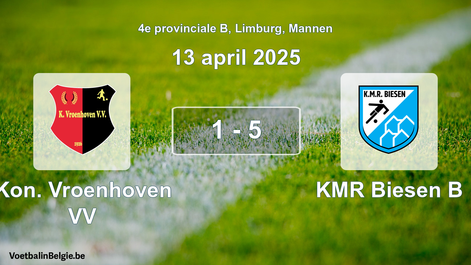 Gespeelde wedstrijd mannenvoetbal: Kon. Vroenhoven VV - KMR Biesen B 1 - 5 (13 april 2025)