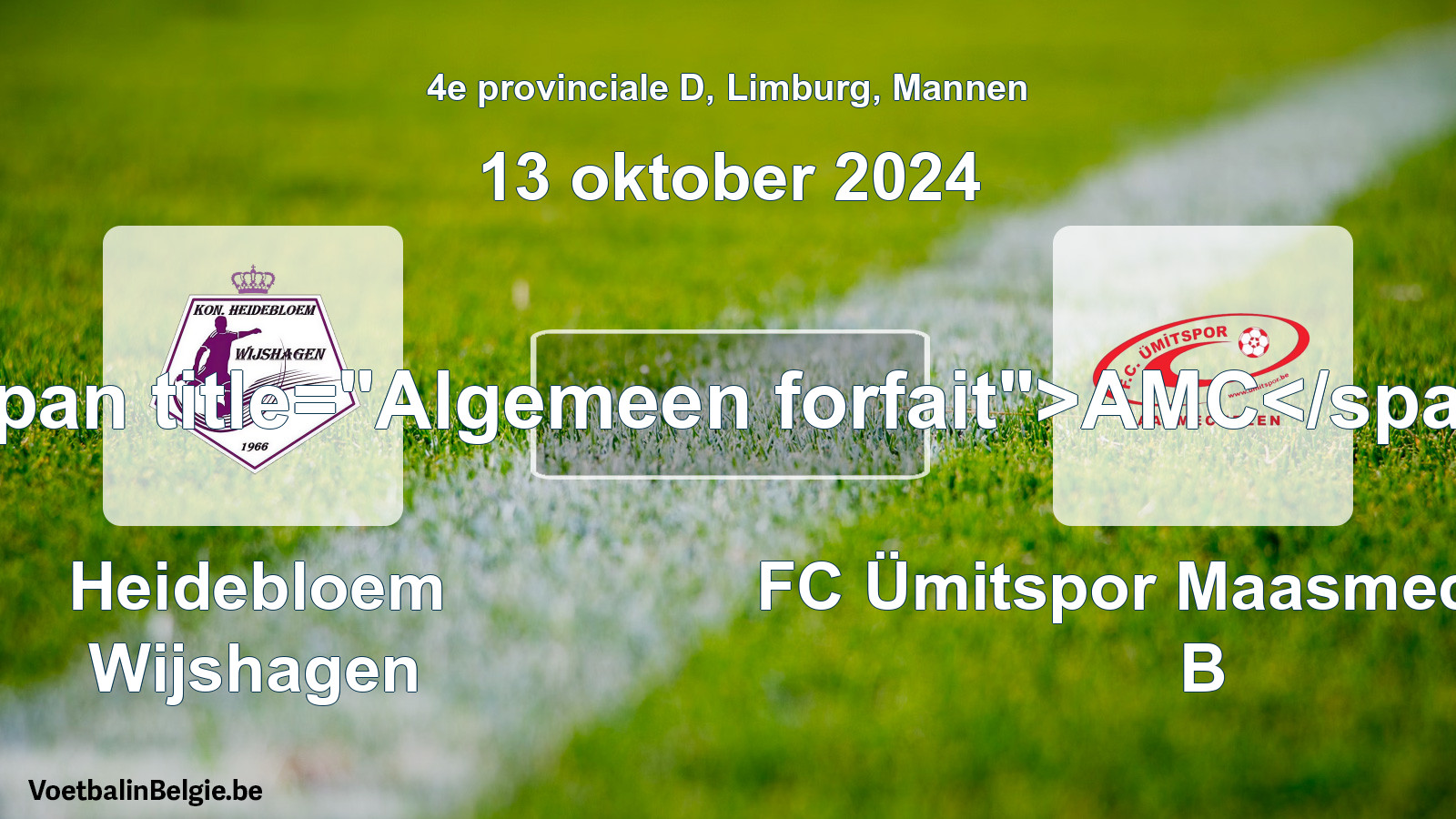 Algemeen forfait: Heidebloem Wijshagen - FC Ümitspor Maasmechelen B (13 oktober 2024)