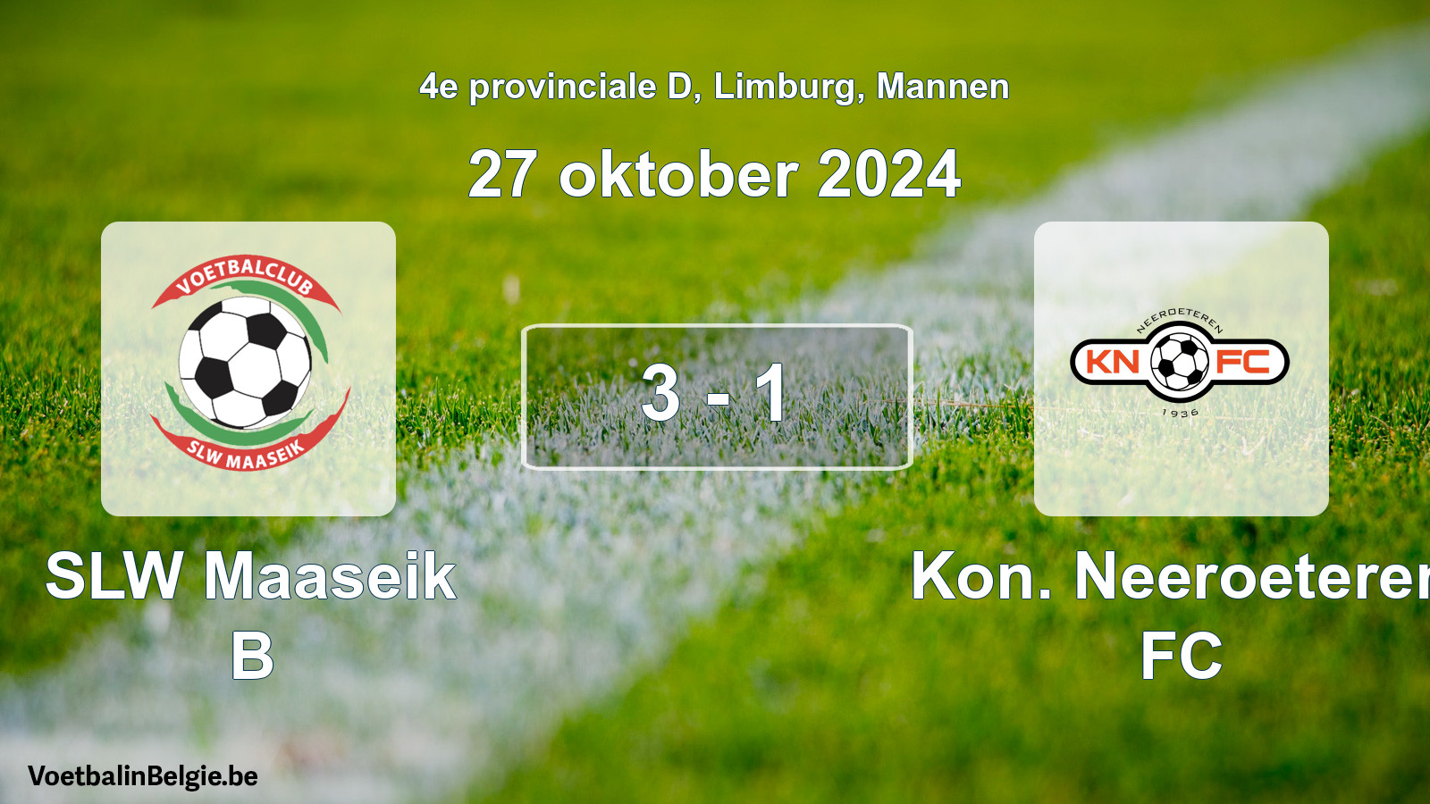 Gespeelde wedstrijd mannenvoetbal: SLW Maaseik B - Kon. Neeroeteren FC 3 - 1 (27 oktober 2024)