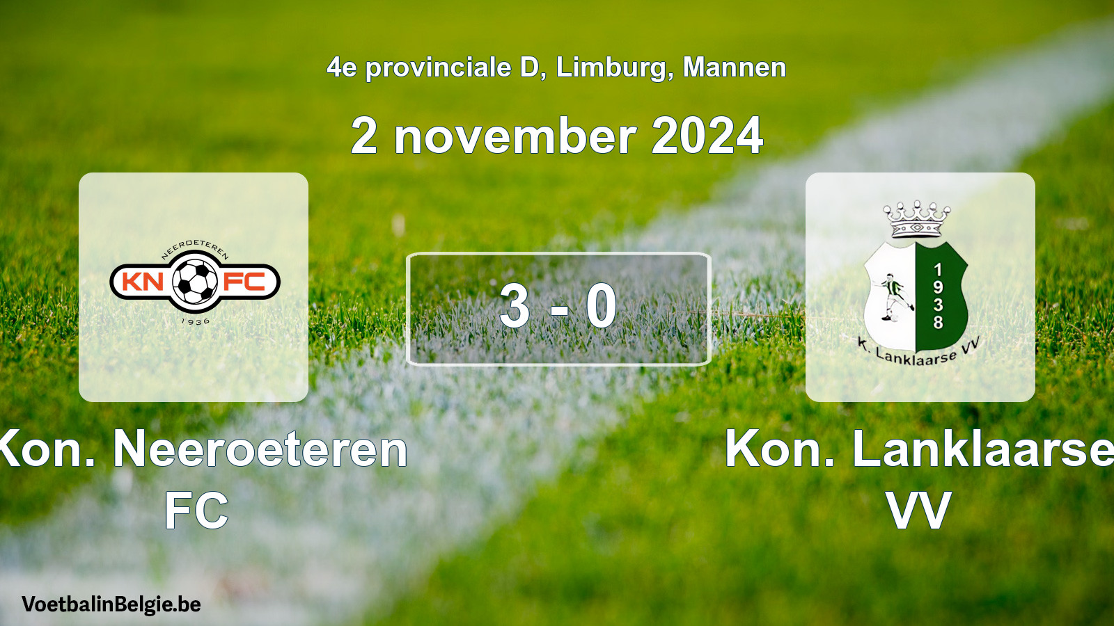 Gespeelde wedstrijd mannenvoetbal: Kon. Neeroeteren FC - Kon. Lanklaarse VV 3 - 0 (2 november 2024)