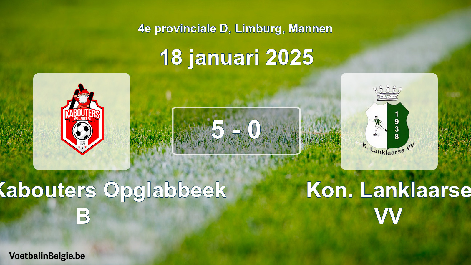 Gespeelde wedstrijd mannenvoetbal: KFC Kabouters Opglabbeek B - Kon. Lanklaarse VV 5 - 0 (18 januari 2025)