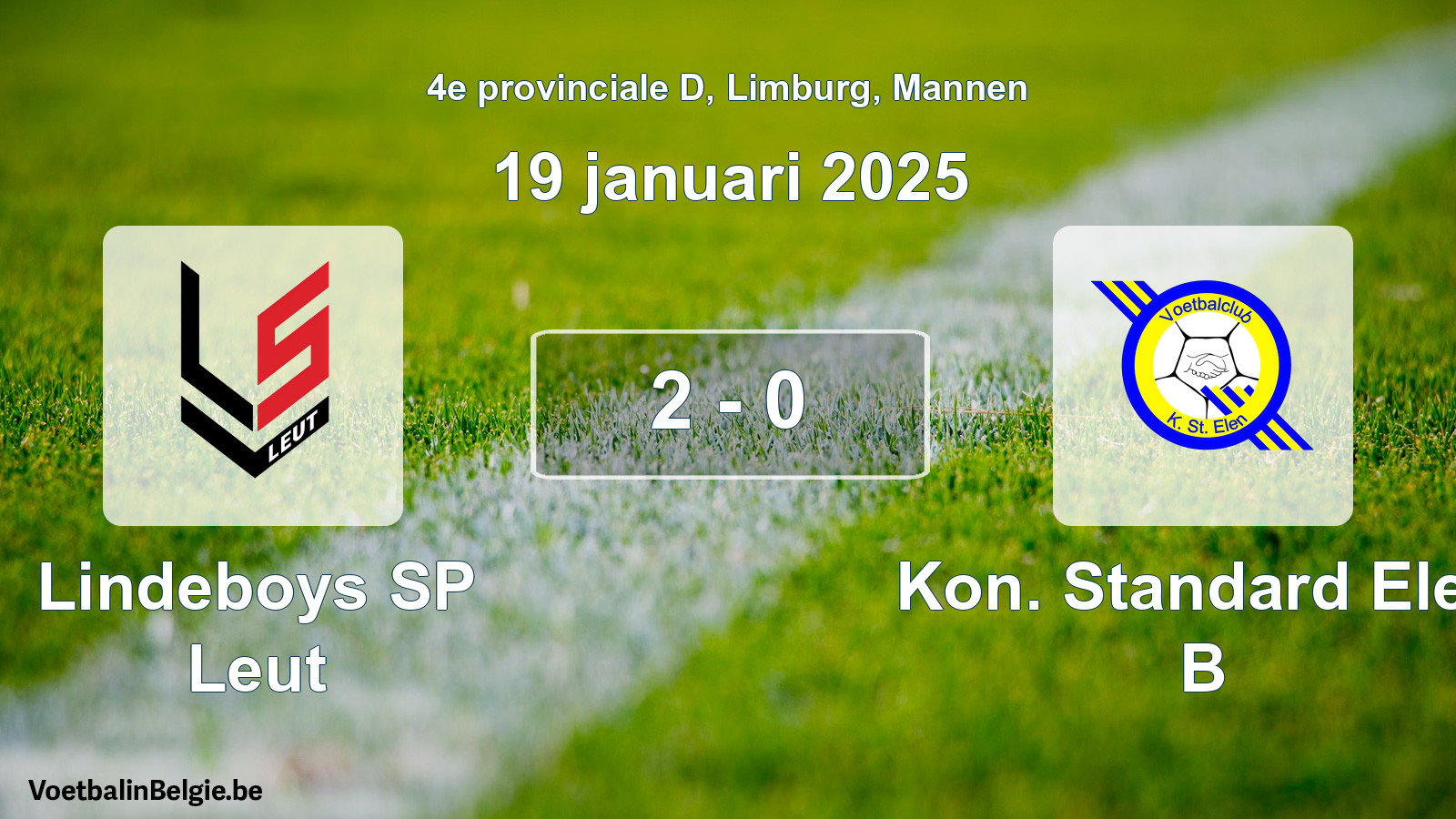 Played match men football: Lindeboys SP Leut - Kon. Standard Elen B 2 - 0 (19 January 2025)