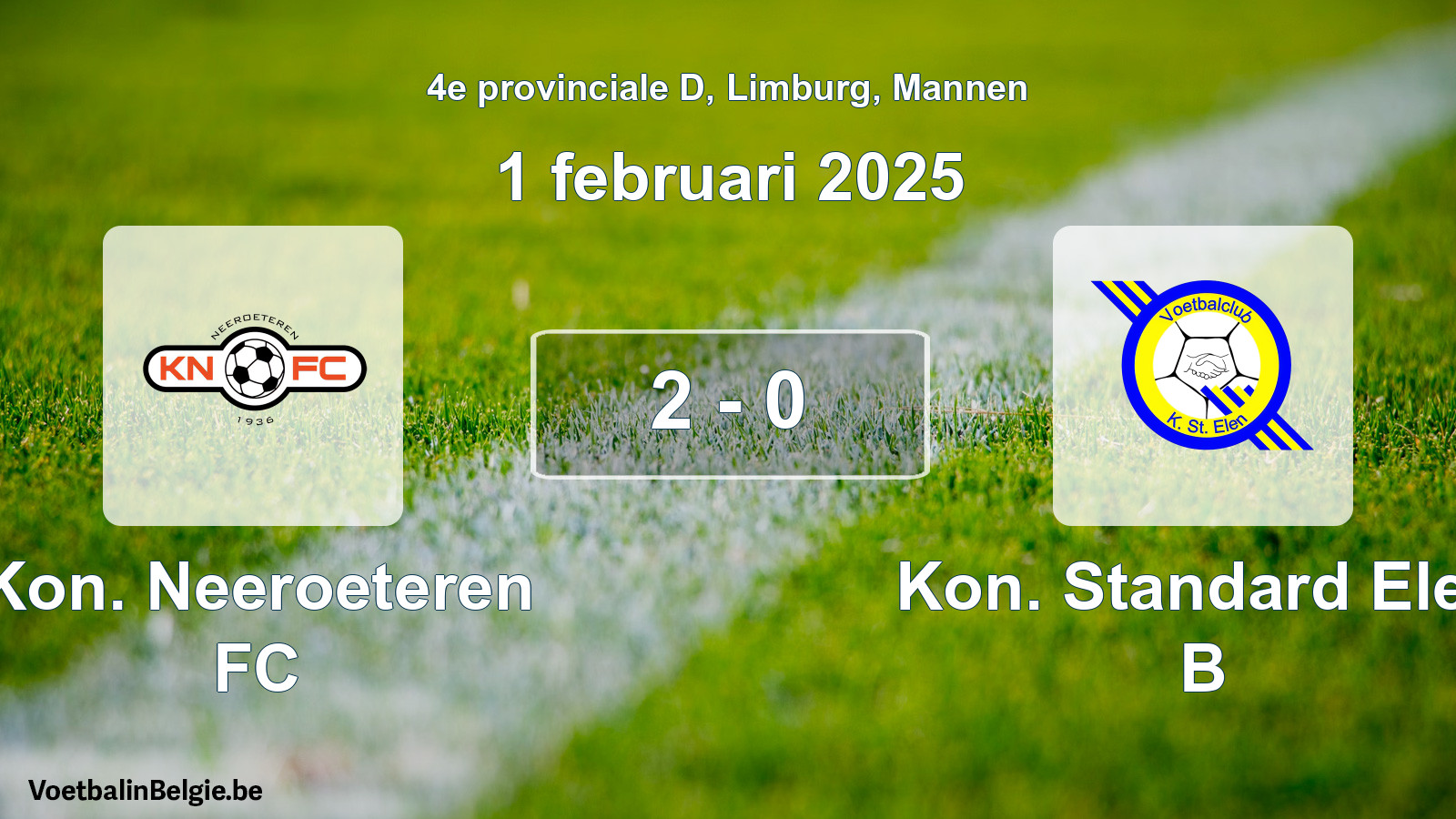 Played match men football: Kon. Neeroeteren FC - Kon. Standard Elen B 2 - 0 (1 February 2025)