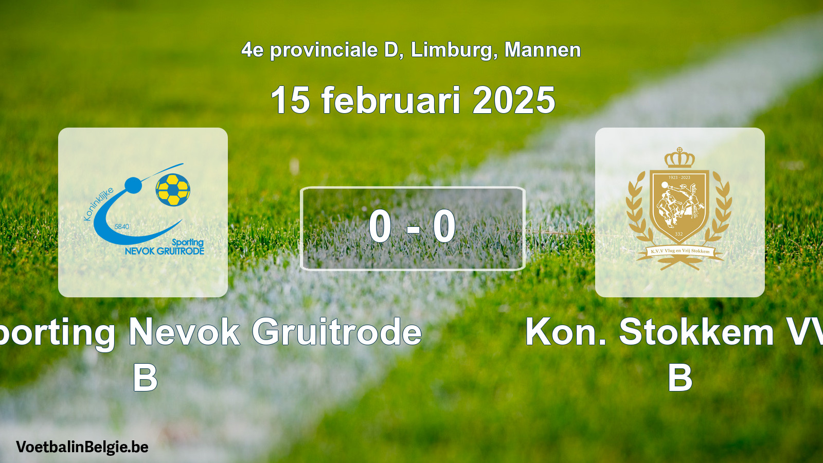Gespeelde wedstrijd mannenvoetbal: Kon. Sporting Nevok Gruitrode B - Kon. Stokkem VV B 0 - 0 (15 februari 2025)