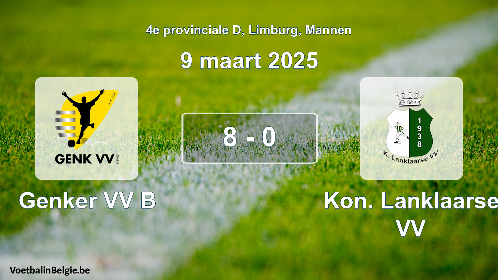 Gespeelde wedstrijd mannenvoetbal: Genker VV B - Kon. Lanklaarse VV 8 - 0 (9 maart 2025)