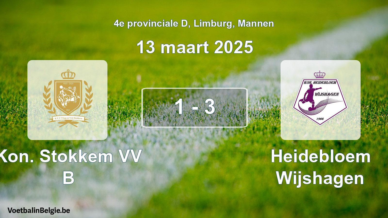 Played match men football: Kon. Stokkem VV B - Heidebloem Wijshagen 1 - 3 (13 March 2025)