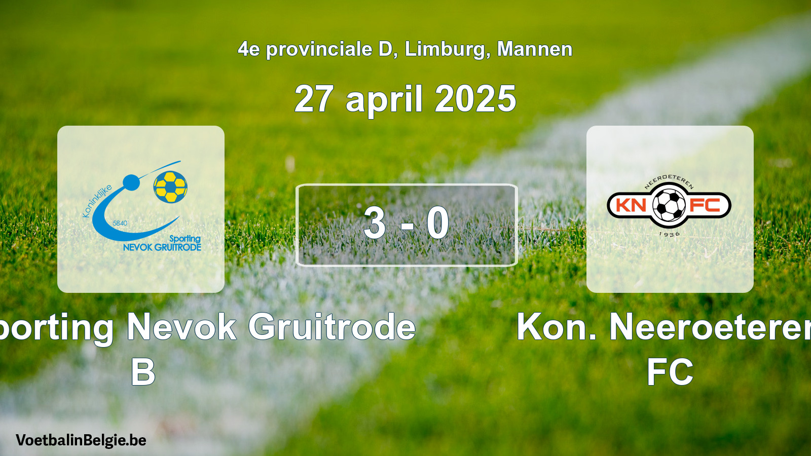 Gespeelde wedstrijd mannenvoetbal: Kon. Sporting Nevok Gruitrode B - Kon. Neeroeteren FC 3 - 0 (27 april 2025)