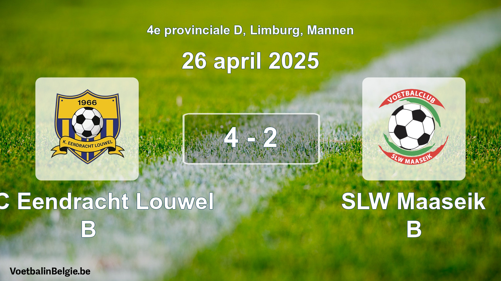 Gespeelde wedstrijd mannenvoetbal: KFC Eendracht Louwel B - SLW Maaseik B 4 - 2 (26 april 2025)