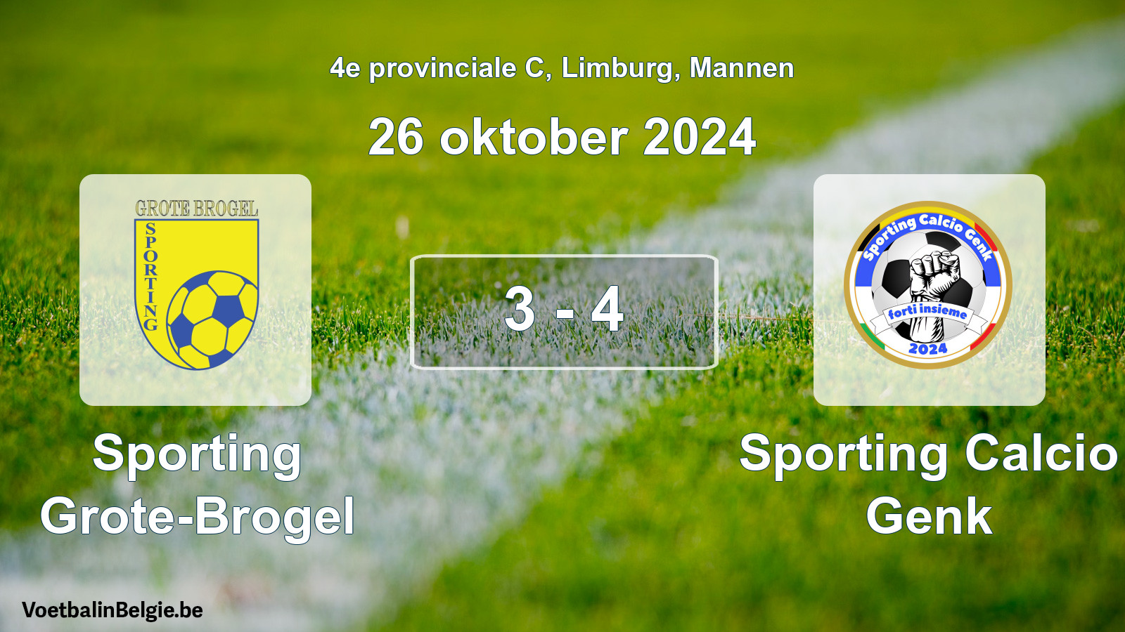 Played match men football: Sporting Grote-Brogel - Sporting Calcio Genk 3 - 4 (26 October 2024)