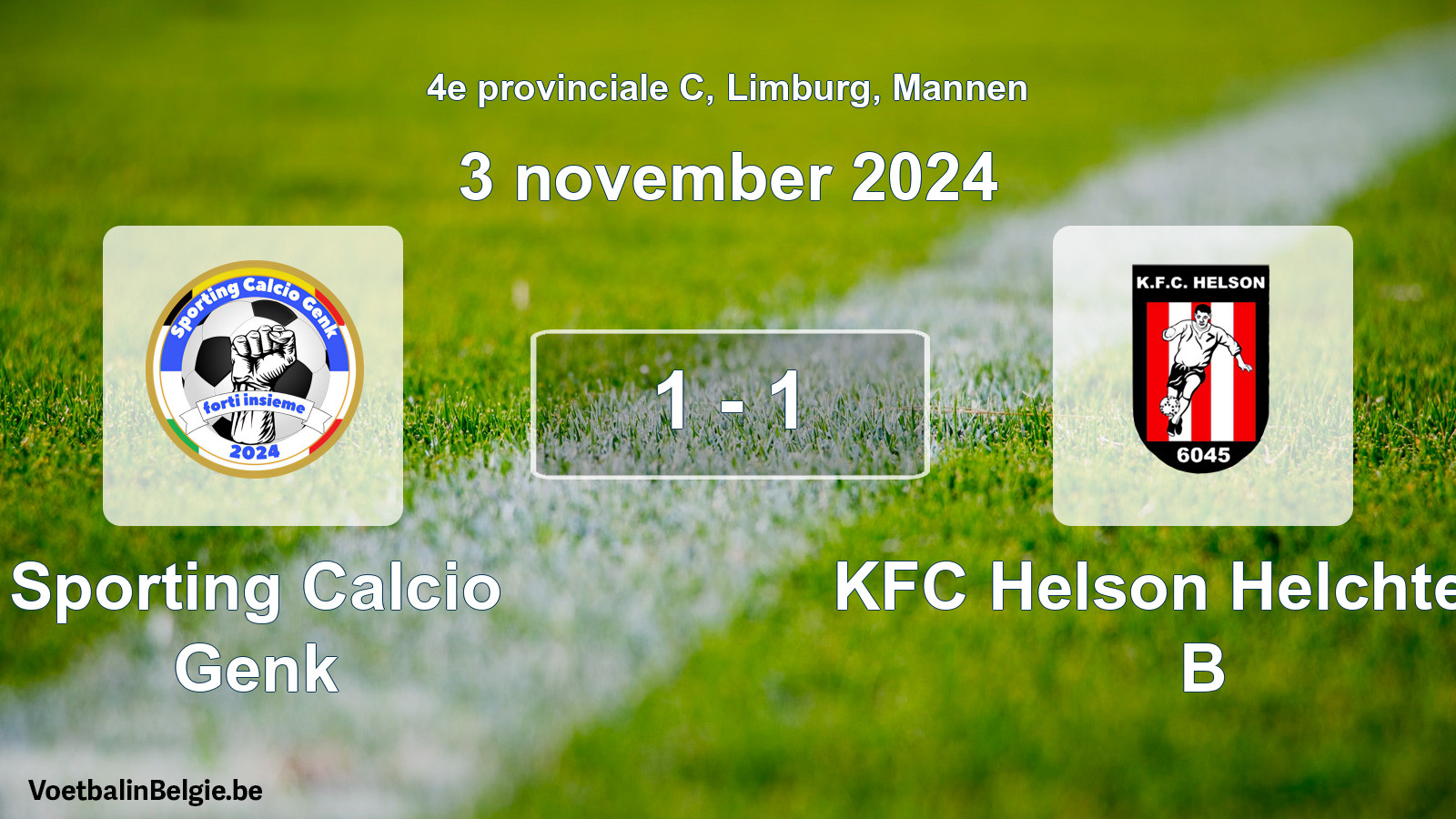 Played match men football: Sporting Calcio Genk - KFC Helson Helchteren B 1 - 1 (3 November 2024)