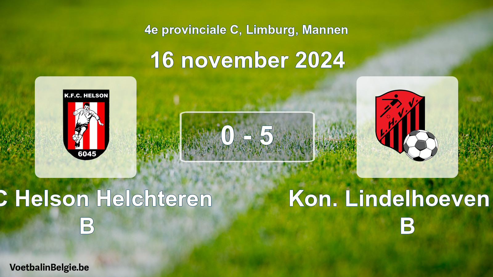 Gespeelde wedstrijd mannenvoetbal: KFC Helson Helchteren B - Kon. Lindelhoeven VV B 0 - 5 (16 november 2024)