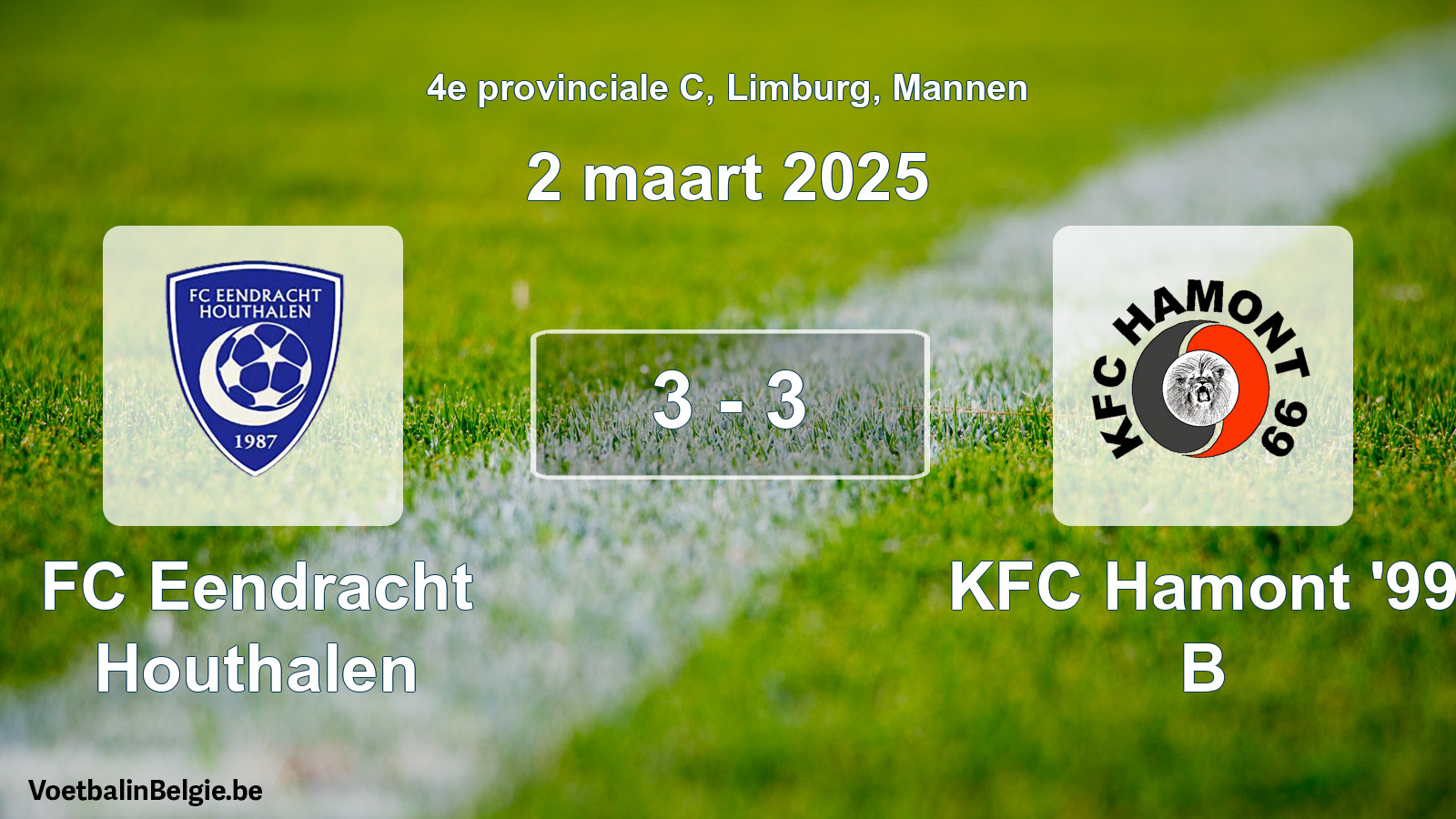 Gespeelde wedstrijd mannenvoetbal: FC Eendracht Houthalen - KFC Hamont '99 B 3 - 3 (2 maart 2025)