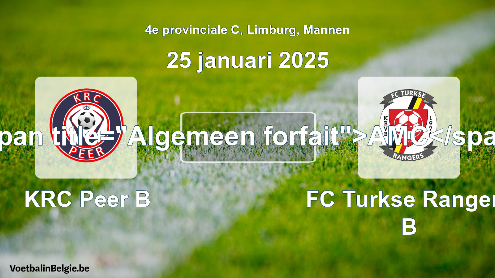 General forfeit: KRC Peer B - FC Turkse Rangers B (25 January 2025)