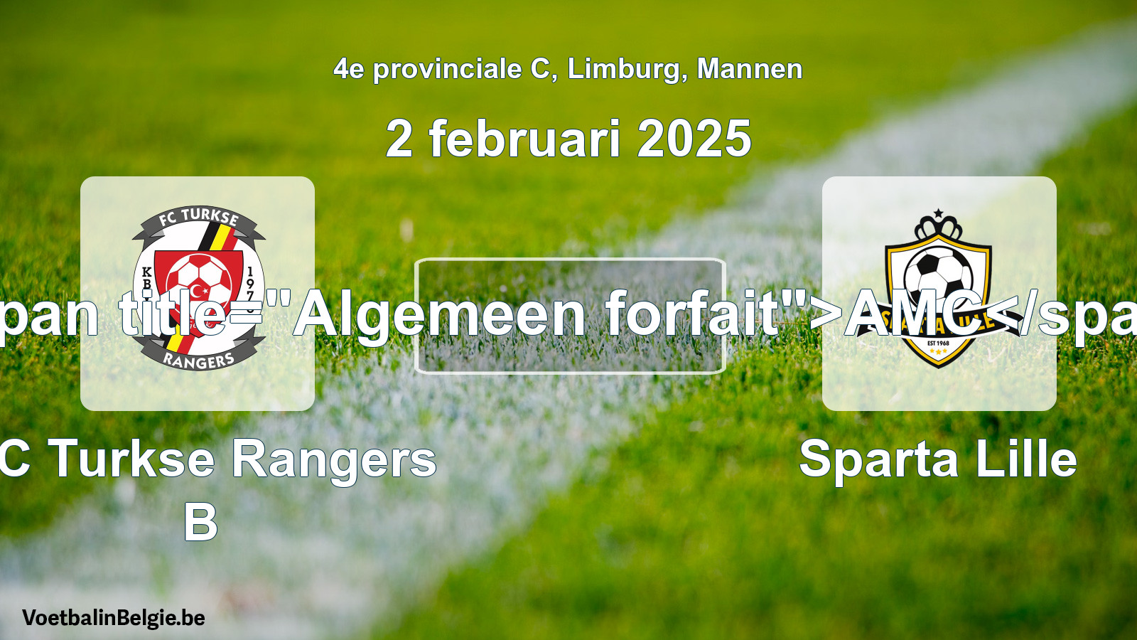 General forfeit: FC Turkse Rangers B - Sparta Lille (2 February 2025)