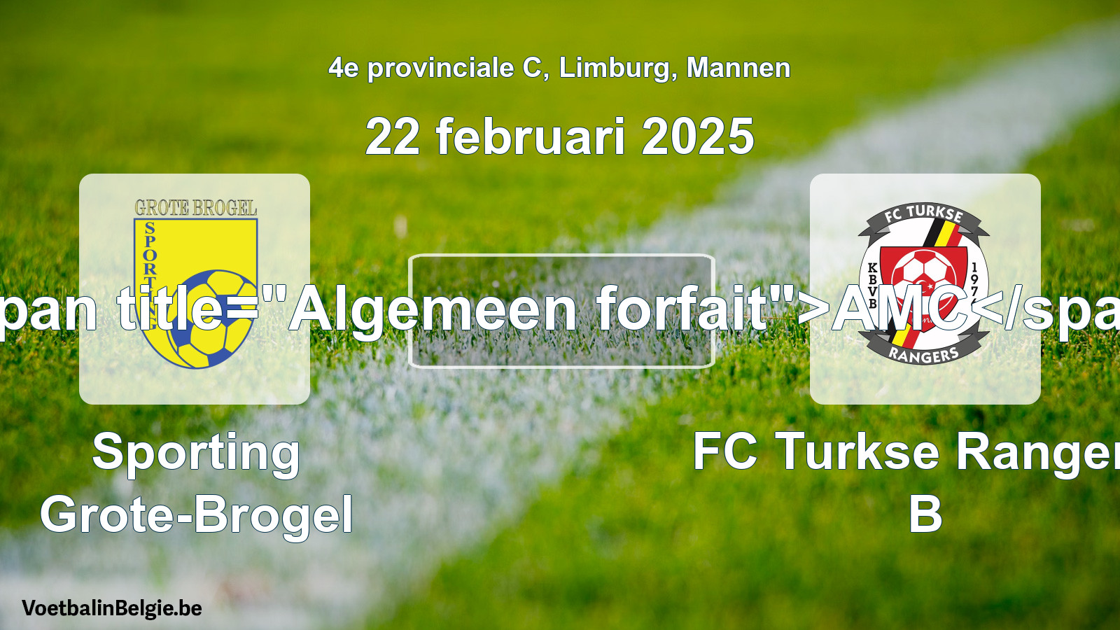 Algemeen forfait: Sporting Grote-Brogel - FC Turkse Rangers B (22 februari 2025)
