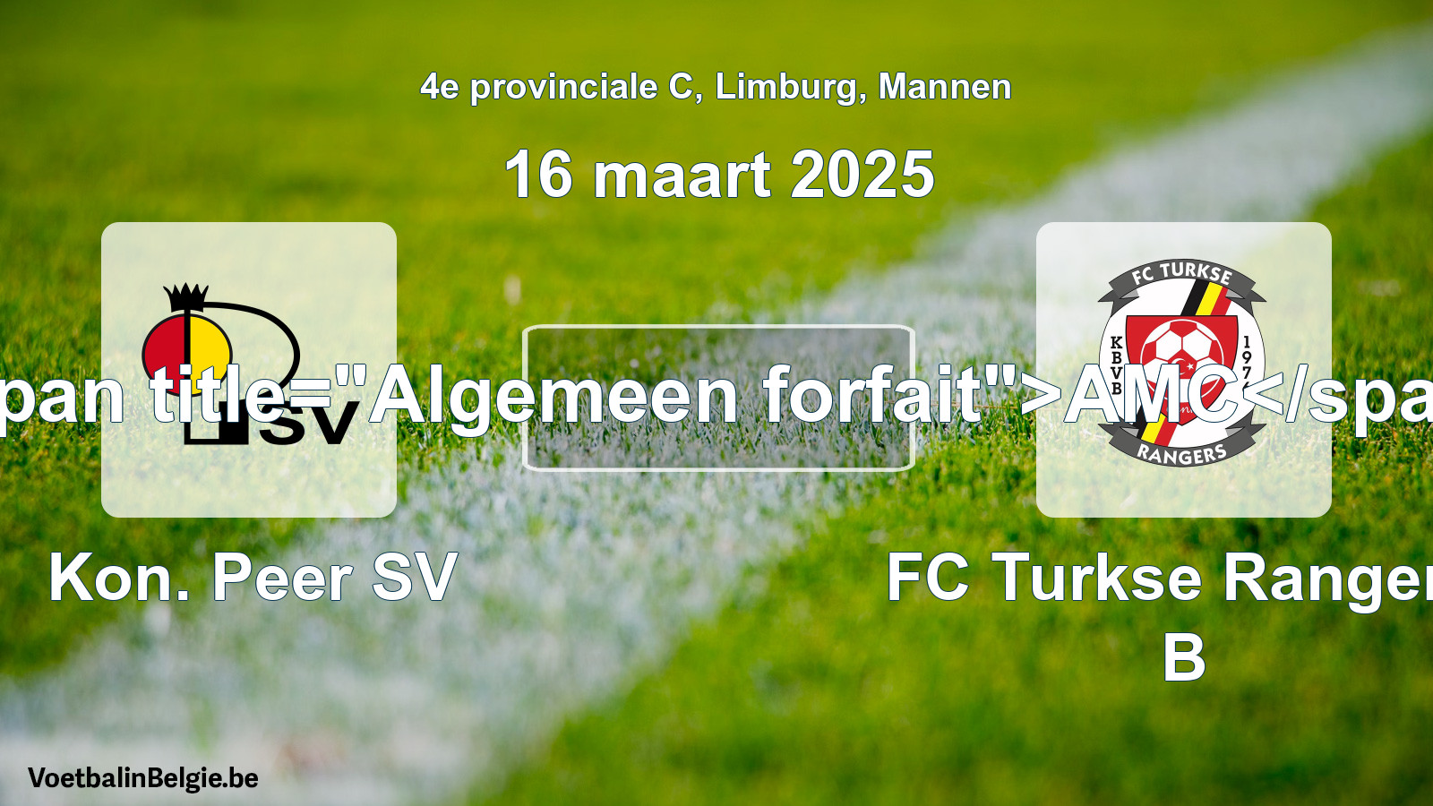 Algemeen forfait: Kon. Peer SV - FC Turkse Rangers B (16 maart 2025)