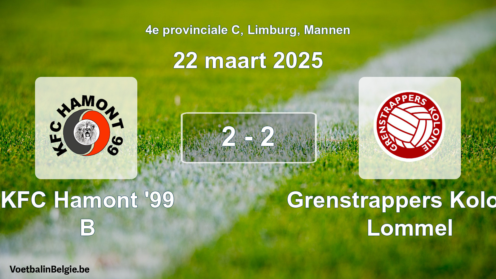 Gespeelde wedstrijd mannenvoetbal: KFC Hamont '99 B - Grenstrappers Kolonie Lommel 2 - 2 (22 maart 2025)
