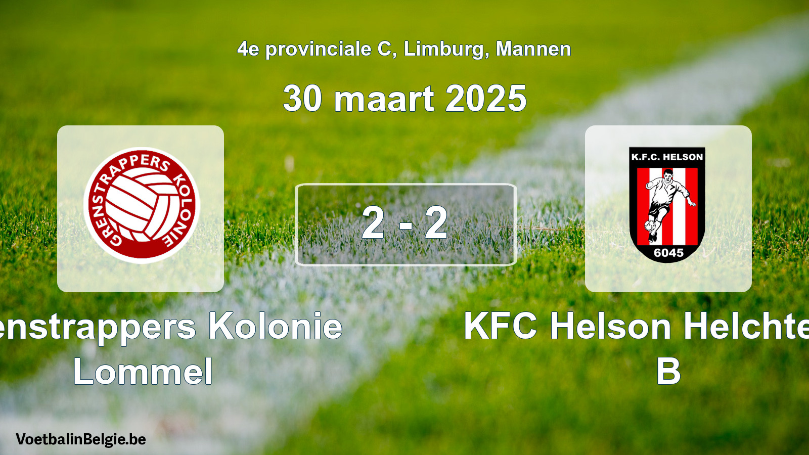 Gespeelde wedstrijd mannenvoetbal: Grenstrappers Kolonie Lommel - KFC Helson Helchteren B 2 - 2 (30 maart 2025)