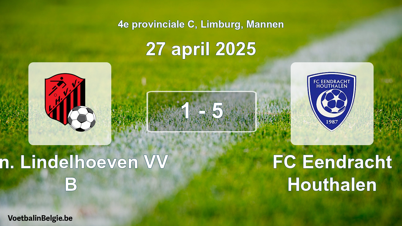 Gespeelde wedstrijd mannenvoetbal: Kon. Lindelhoeven VV B - FC Eendracht Houthalen 1 - 5 (27 april 2025)