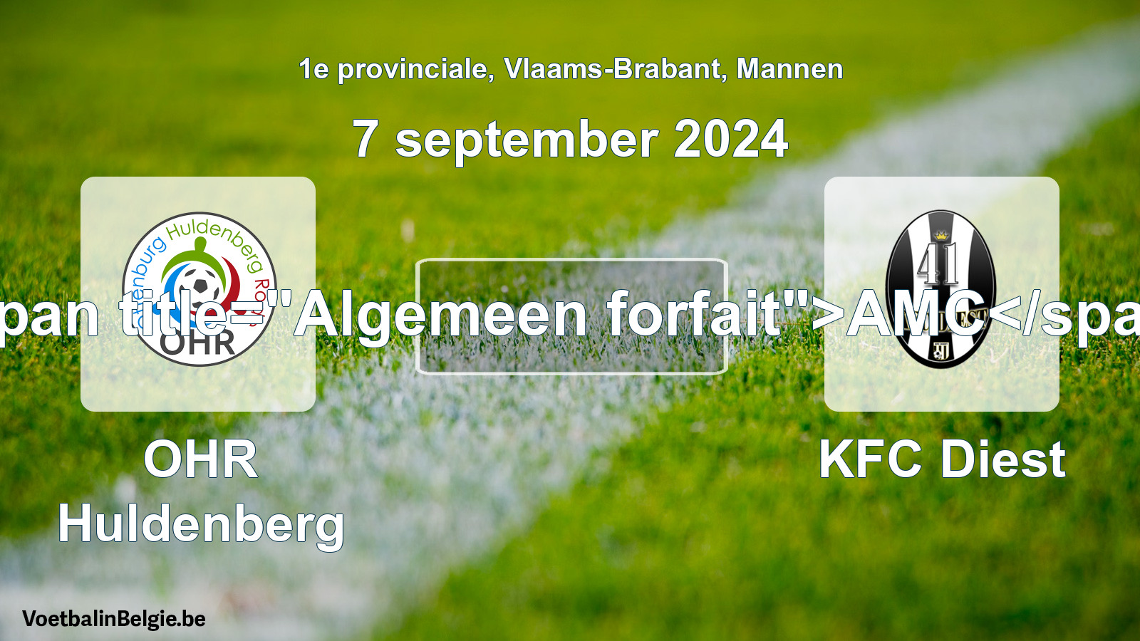 General forfeit: OHR Huldenberg - KFC Diest (7 September 2024)