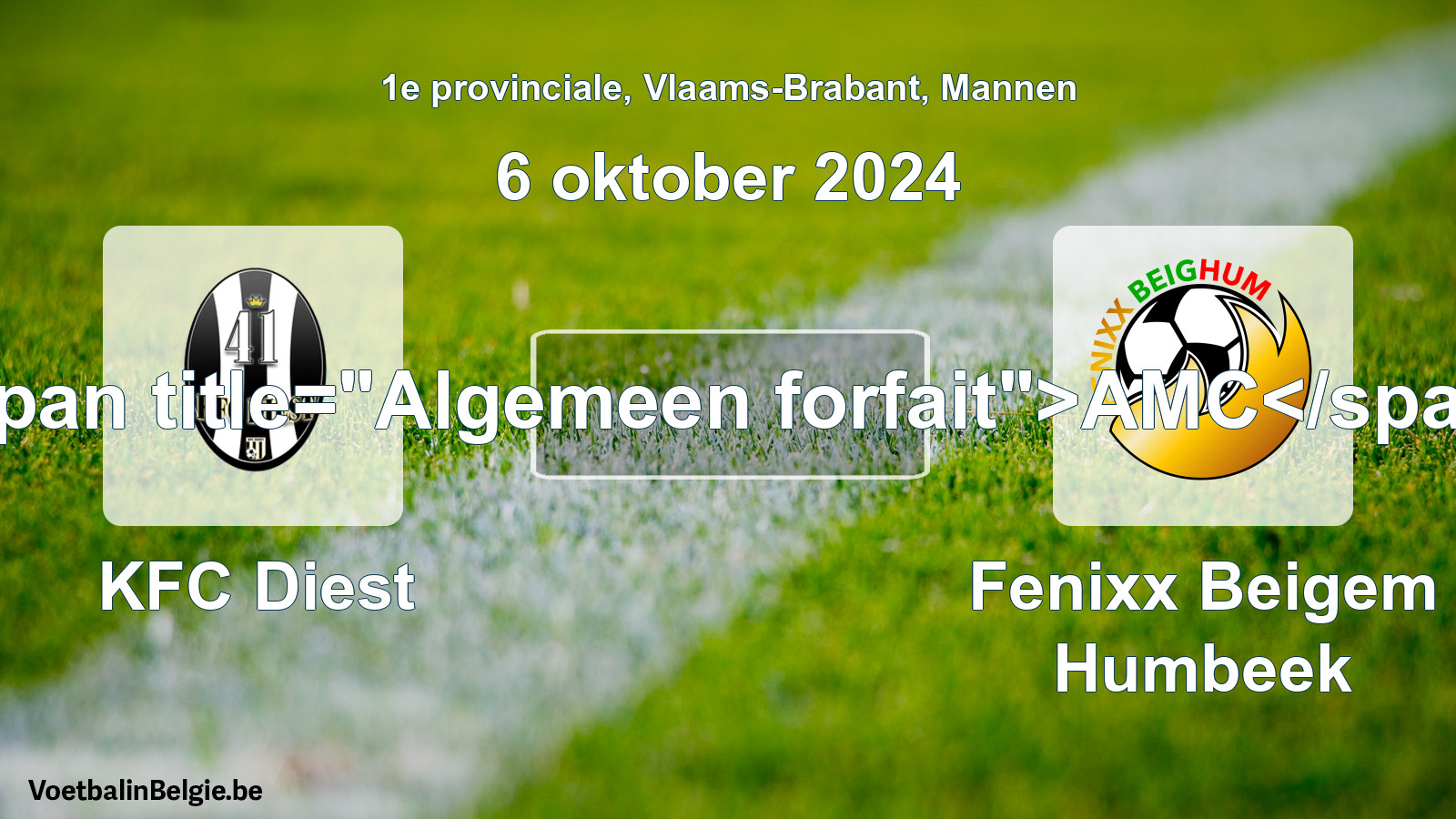 General forfeit: KFC Diest - Fenixx Beigem Humbeek (6 October 2024)
