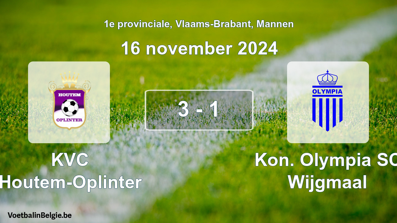 Played match men football: KVC Houtem-Oplinter - Kon. Olympia SC Wijgmaal 3 - 1 (16 November 2024)