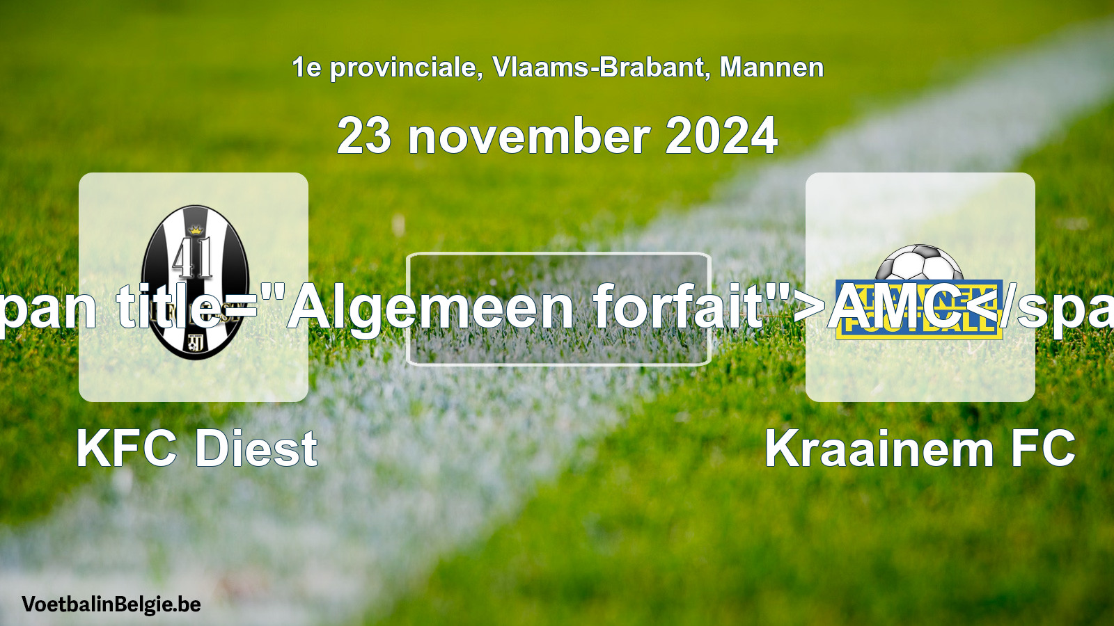 General forfeit: KFC Diest - Kraainem FC (23 November 2024)