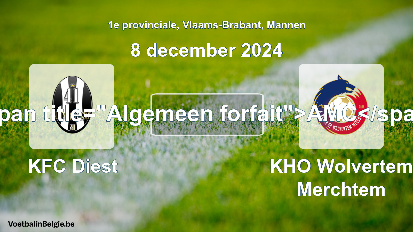 Algemeen forfait: KFC Diest - KHO Wolvertem Merchtem (8 december 2024)