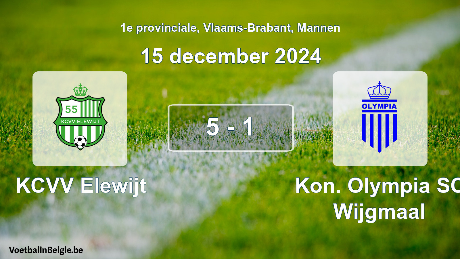 Played match men football: KCVV Elewijt - Kon. Olympia SC Wijgmaal 5 - 1 (15 December 2024)